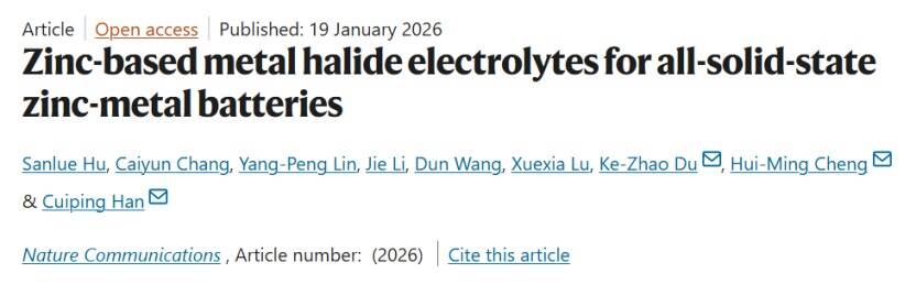 Nature Communications | 英国威廉集团官网团队研发新型固态电解质,让全固态锌金属电池更具实用价值